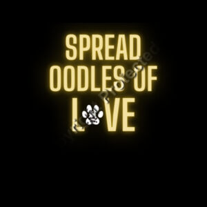 Spread a lot of Love wherever you go, sprinkle Oodles of Gold Dust along the way 2 Design